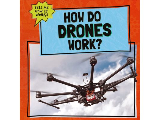 How Do Drones Work?