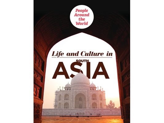 Life and Culture in South Asia