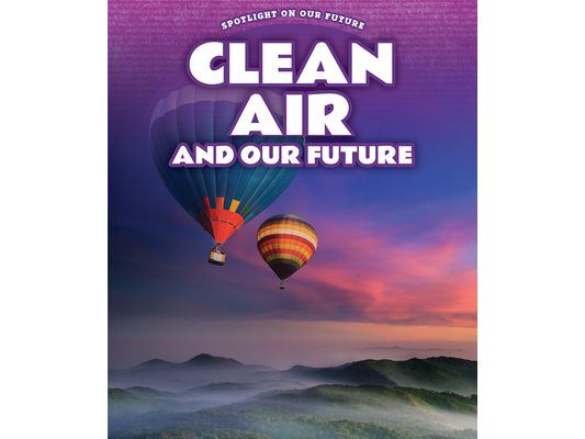 Clean Air and Our Future
