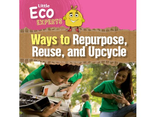 Ways to Repurpose, Reuse, and Upcycle