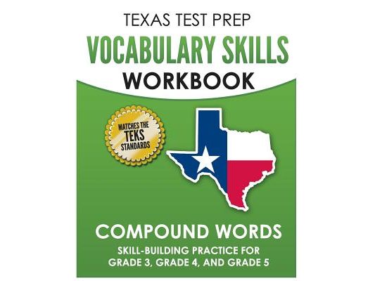 TEXAS TEST PREP Vocabulary Skills Workbook Compound Words: Skill-Building Practice for Grade 3, Grade 4, and Grade 5