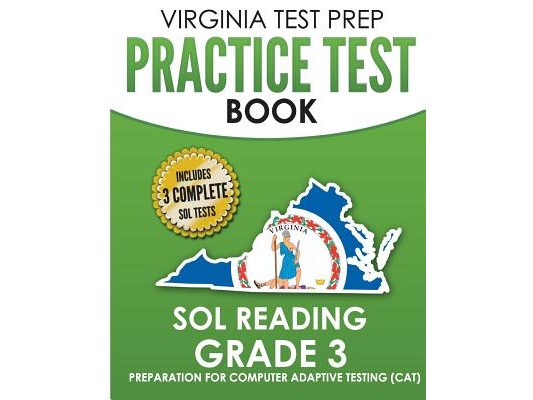 VIRGINIA TEST PREP Practice Test Book SOL Reading Grade 3: Preparation for Computer Adaptive Testing (CAT)