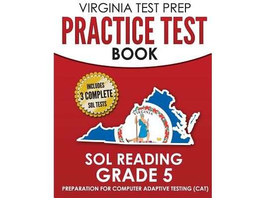 VIRGINIA TEST PREP Practice Test Book SOL Reading Grade 5: Preparation for Computer Adaptive Testing (CAT)