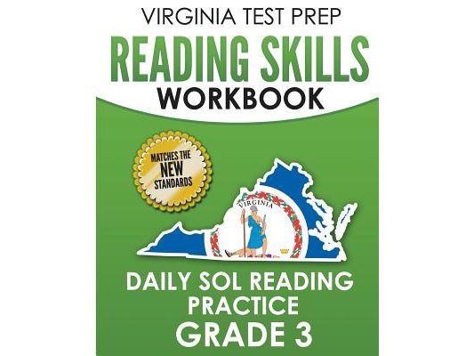 VIRGINIA TEST PREP Reading Skills Workbook Daily SOL Reading Practice Grade 3: Preparation for the SOL Reading Tests