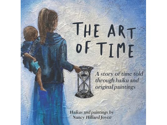The Art of Time: A story of time told through haiku and original paintings