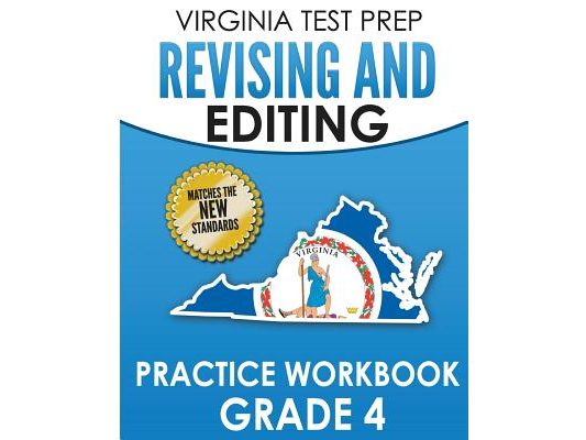 VIRGINIA TEST PREP Revising and Editing Practice Workbook Grade 4: Develops SOL Writing and Language Skills
