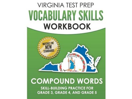 VIRGINIA TEST PREP Vocabulary Skills Workbook Compound Words: Skill-Building Practice for Grade 3, Grade 4, and Grade 5