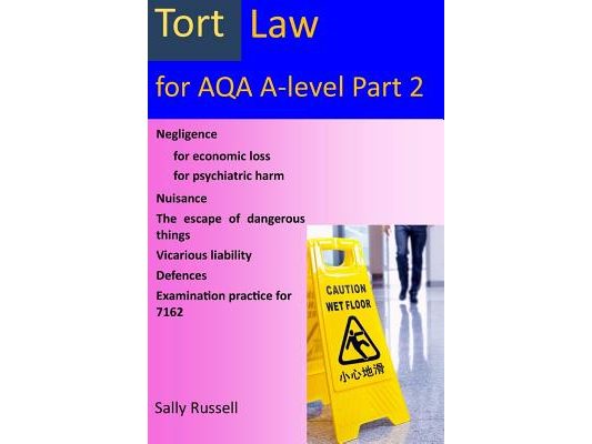 Tort Law for AQA A-Level Part 2: plus links to the non-substantive law