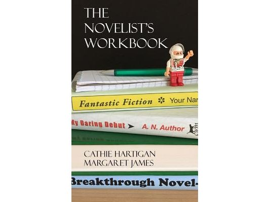 The Novelist's Workbook: Your Definitive Guide to Writing Every Kind of Novel (CreativeWritingMatters Guides Book 3)