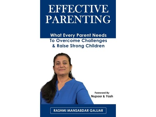 Effective Parenting: What Every Parent Needs To Overcome Challenges & Raise Strong Children