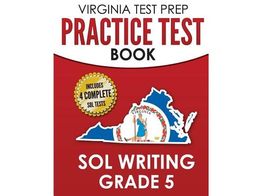 VIRGINIA TEST PREP Practice Test Book SOL Writing Grade 5: Includes Four SOL Writing Practice Tests