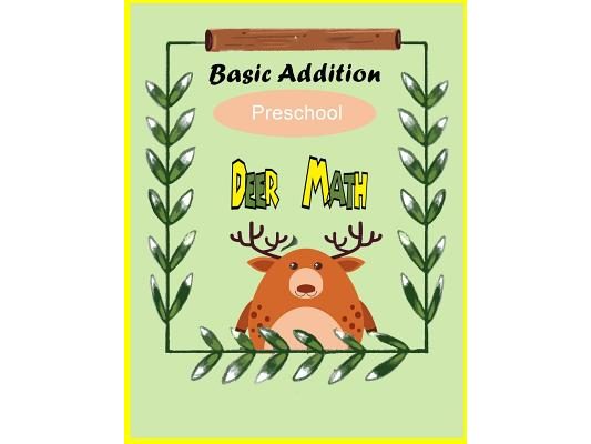 Deer Math Basic addition Preschool: Math for kids, basic Addition, Count and recognize Math workbook
