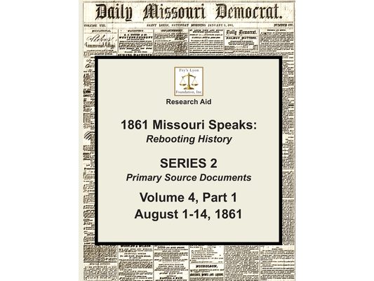 Volume 4, Part 1: August 1-14, 1861