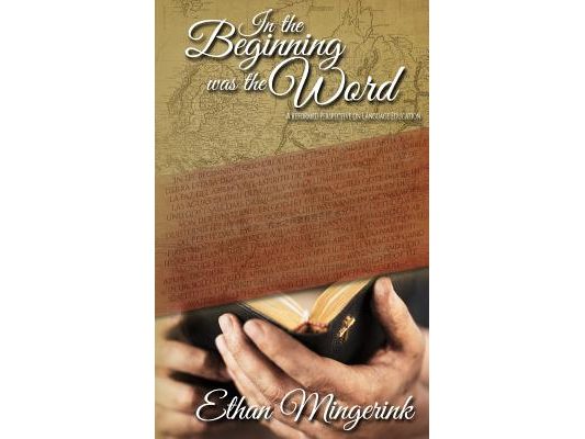 In the Beginning was the Word: A Reformed Perspective on Language Education