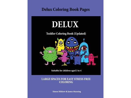 Delux Coloring Book Pages: A coloring (colouring) book for kids, with coloring sheets, coloring pages, with coloring pictures suitable for toddle