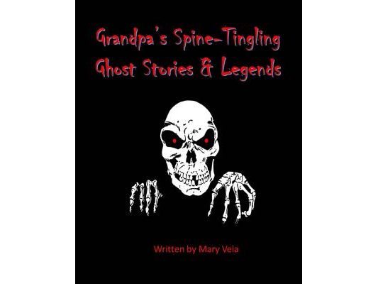 Grandpa's Spine-Tingling Ghost Stories & Legends