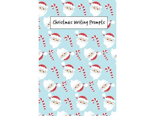 Christmas Writing Prompts: 40 Season Story & Drawing Prompts Santa Claus