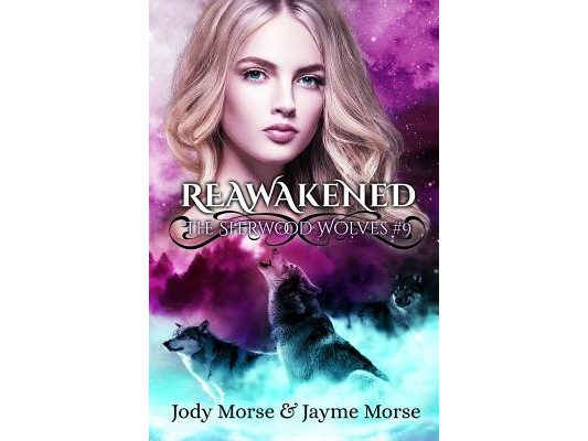 Reawakened (The Sherwood Wolves #9)