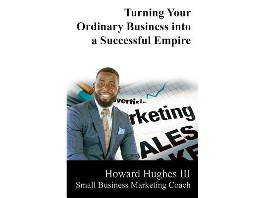 Turning Your Ordinary Business Into a Successful Empire: Small Business Marketing Specialist