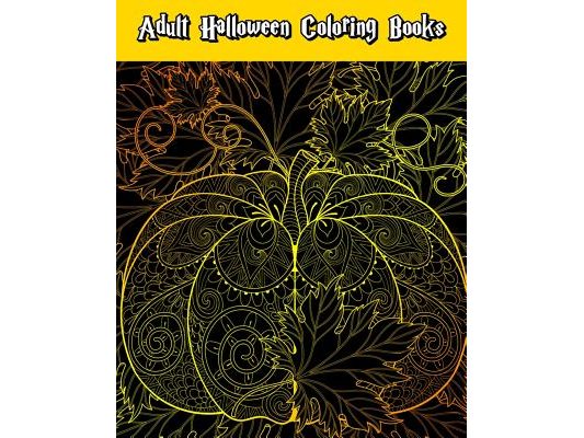 Adult Halloween Coloring Books: Happy Halloween: for Relaxation and Meditation (Witches, Vampires, Zombies, Skulls and More)