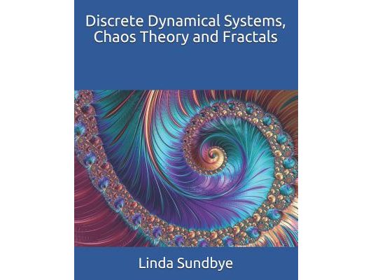 Discrete Dynamical Systems, Chaos Theory and Fractals