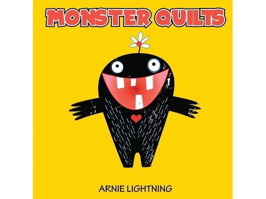 Monster Quilts: Making Bedtime and Monsters Fun