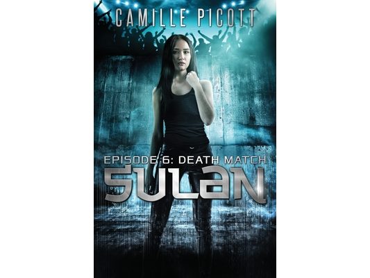 Sulan, Episode 6: Death Match