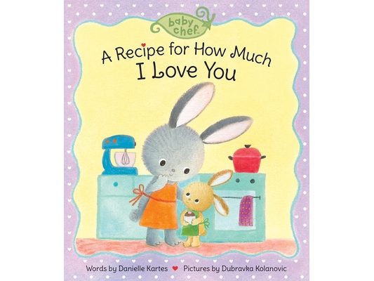 A Recipe for How Much I Love You