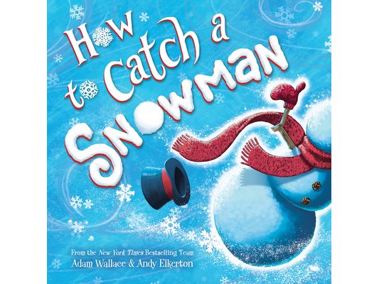 How to Catch a Snowman