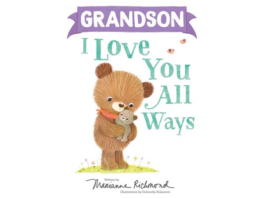 Grandson I Love You All Ways
