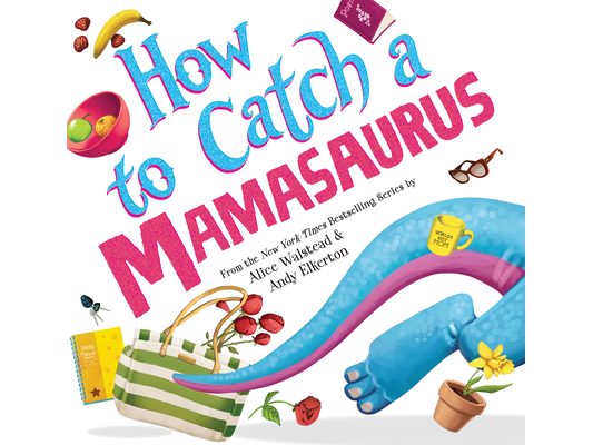 How to Catch a Mamasaurus