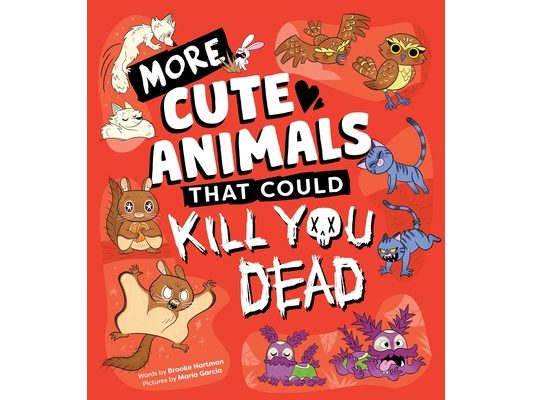 More Cute Animals That Could Kill You Dead