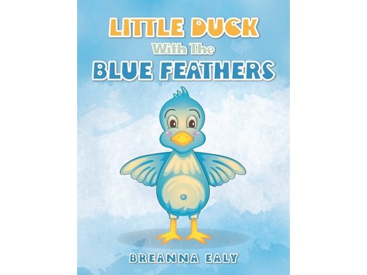 Little Duck with the Blue Feathers