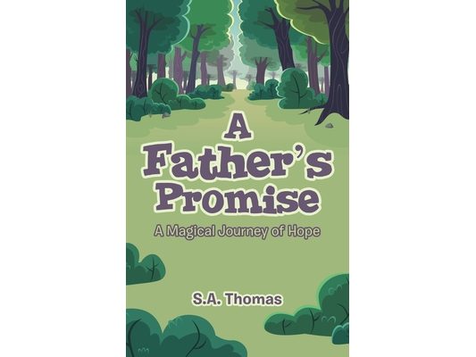 A Father's Promise: A Magical Journey of Hope