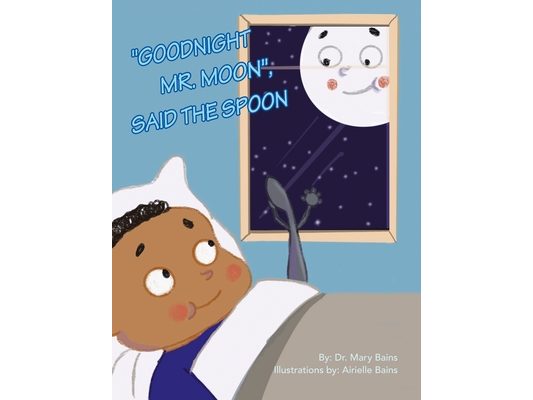 "Goodnight Mr. Moon", Said the Spoon