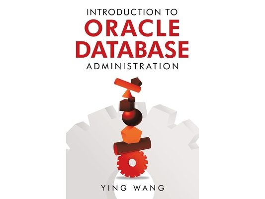 Introduction to Oracle Database Administration
