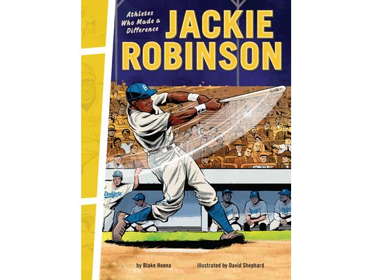 Jackie Robinson: Athletes Who Made a Difference