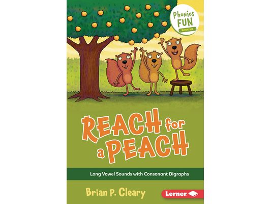 Reach for a Peach: Long Vowel Sounds with Consonant Digraphs