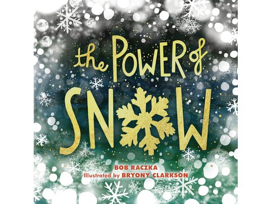 The Power of Snow
