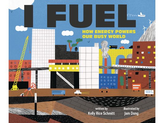 I Fuel: How Energy Powers Our Busy World