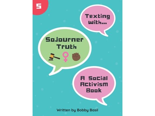 Texting with Sojourner Truth: A Social Activism Book