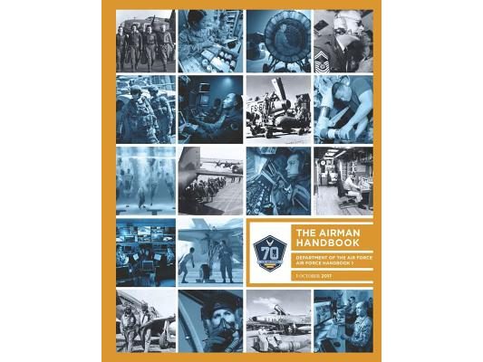 Air Force Handbook 1: The Airman Handbook Department of The Air Force AFH1 October 2017