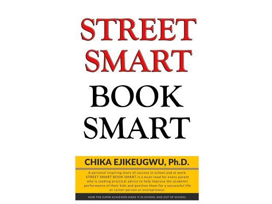 Street Smart Book Smart: How Super Achievers Make It in School and Out of School