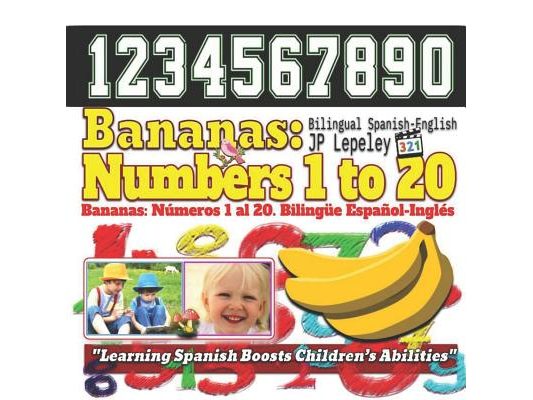 Bananas: Numbers 1 to 20. Bilingual Spanish-English: Bananas: Números 1 al 20. Bilingüe Español-Inglés