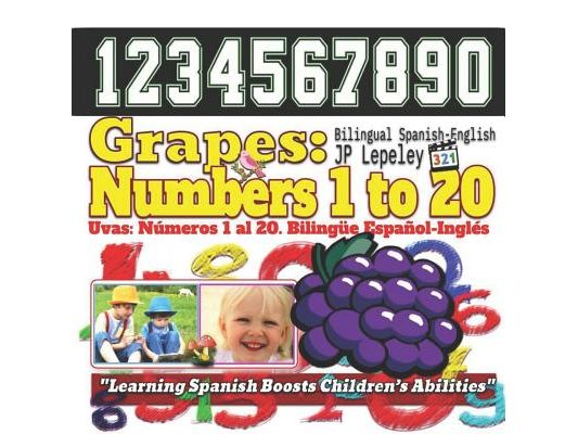 Grapes: Numbers 1 to 20. Bilingual Spanish-English: Uvas: Números 1 al 20. Bilingüe Español-Inglés
