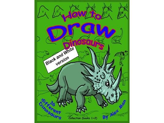How to Draw Dinosaurs - Collection (book 1+2): Black and White version.