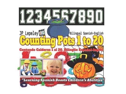 Counting Pots 1 to 20. Bilingual Spanish-English: Contando Calderos 1 al 20. Bilingüe Español-Inglés