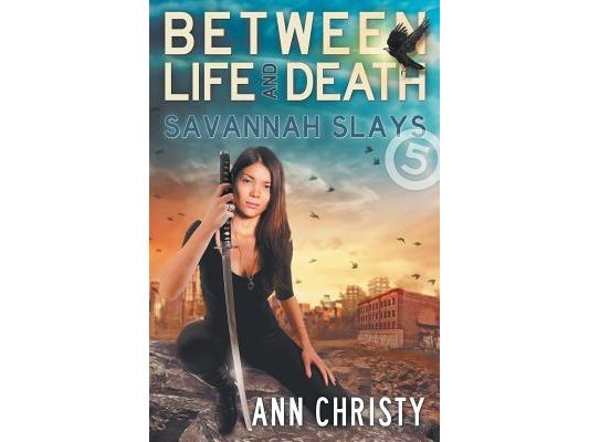 Between Life and Death: Savannah Slays