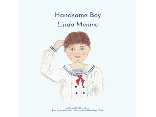 Lindo Menino, Handsome Boy