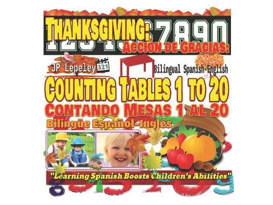 Thanksgiving: Counting Tables 1 to 20. Bilingual Spanish-English: Acción de Gracias: Contando Mesas 1 al 20. Bilingüe Español-Inglés